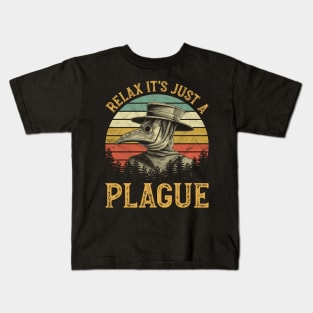 Plagur Doctor - Relax It's Just A Plague Kids T-Shirt